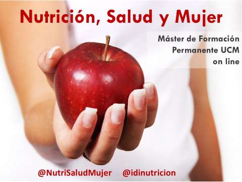 6ª edición del Máster de Formación Permanente on line Nutrición, Salud y Mujer (Título propio de la UCM)